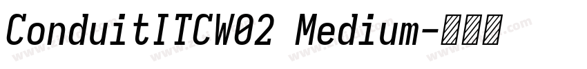 ConduitITCW02 Medium字体转换